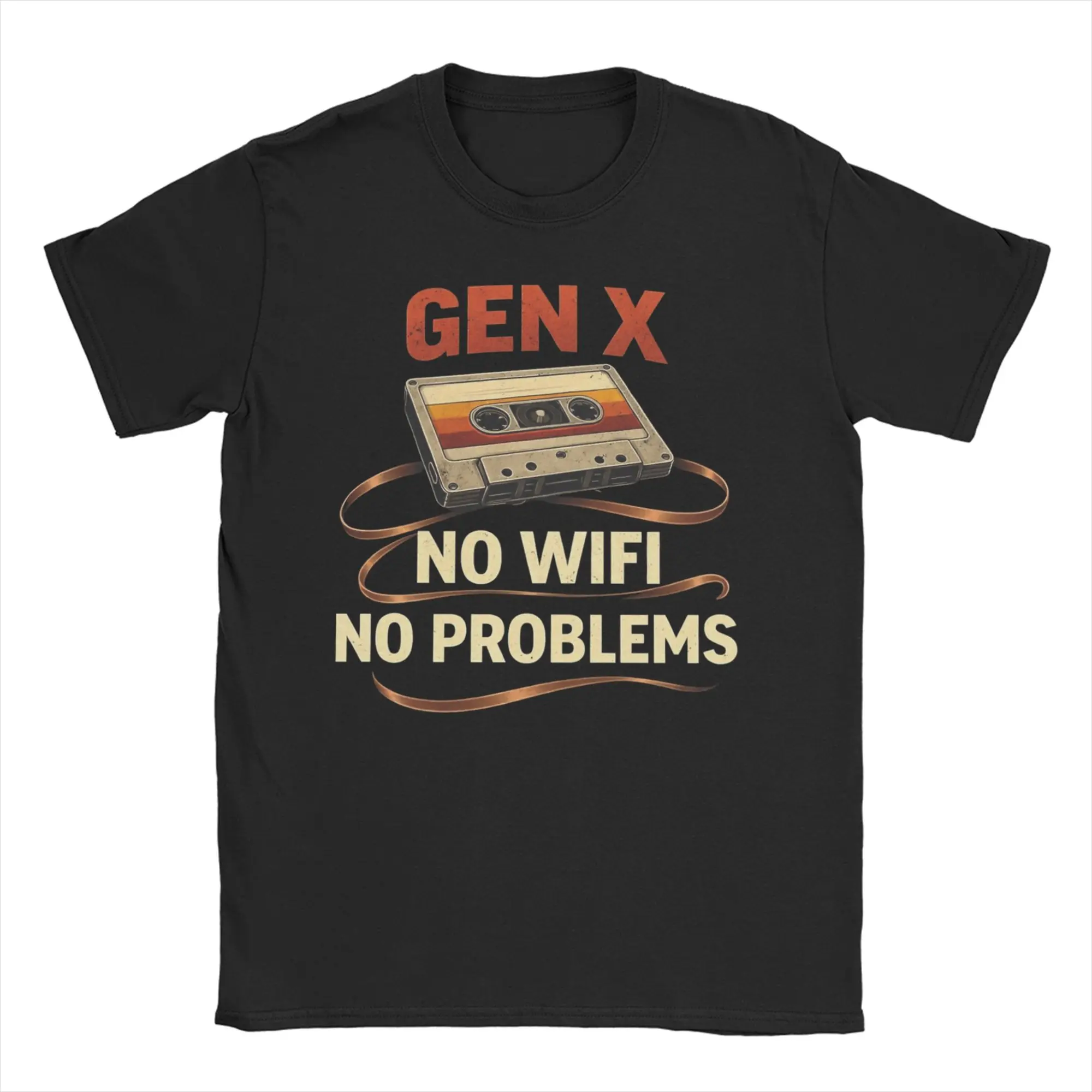 X-Generation Before All You Sissie Were Born T-Shirt Men Women  Vintage Pure Cotton Tees Round Collar T Shirts Summer Tops