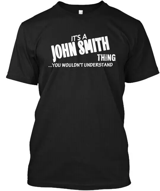 Limited I'm John Smith Tee T-Shirt Made in USA Size S to 5XL