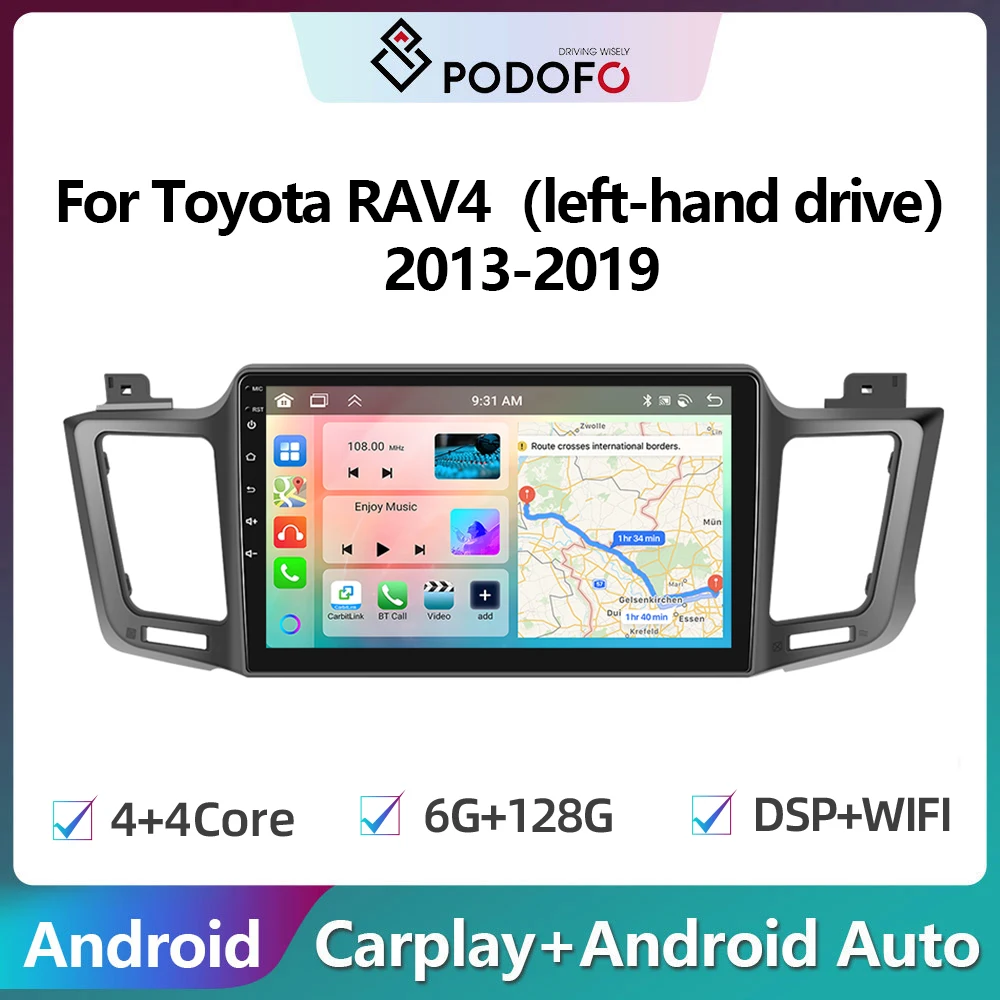 

Podofo Car Radio Multimedia Player For Toyota RAV4(left) Android Auto Wireless Carplay Car Stereo DSP Auto Radio