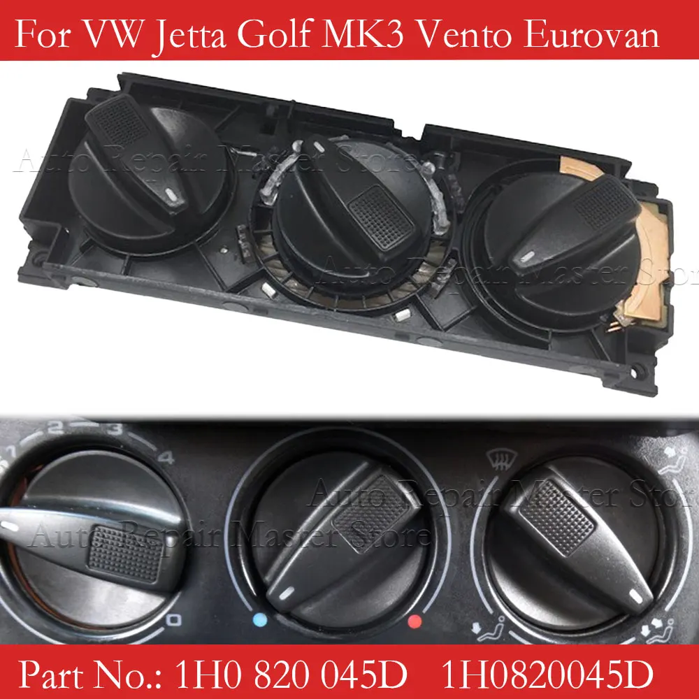 A/C & Heater Control Panel/Climate Control For VW Jetta&GOLF mk3 VENTO EUROVAN 1H0 820 045C / 1H0820045D 1H0820045C