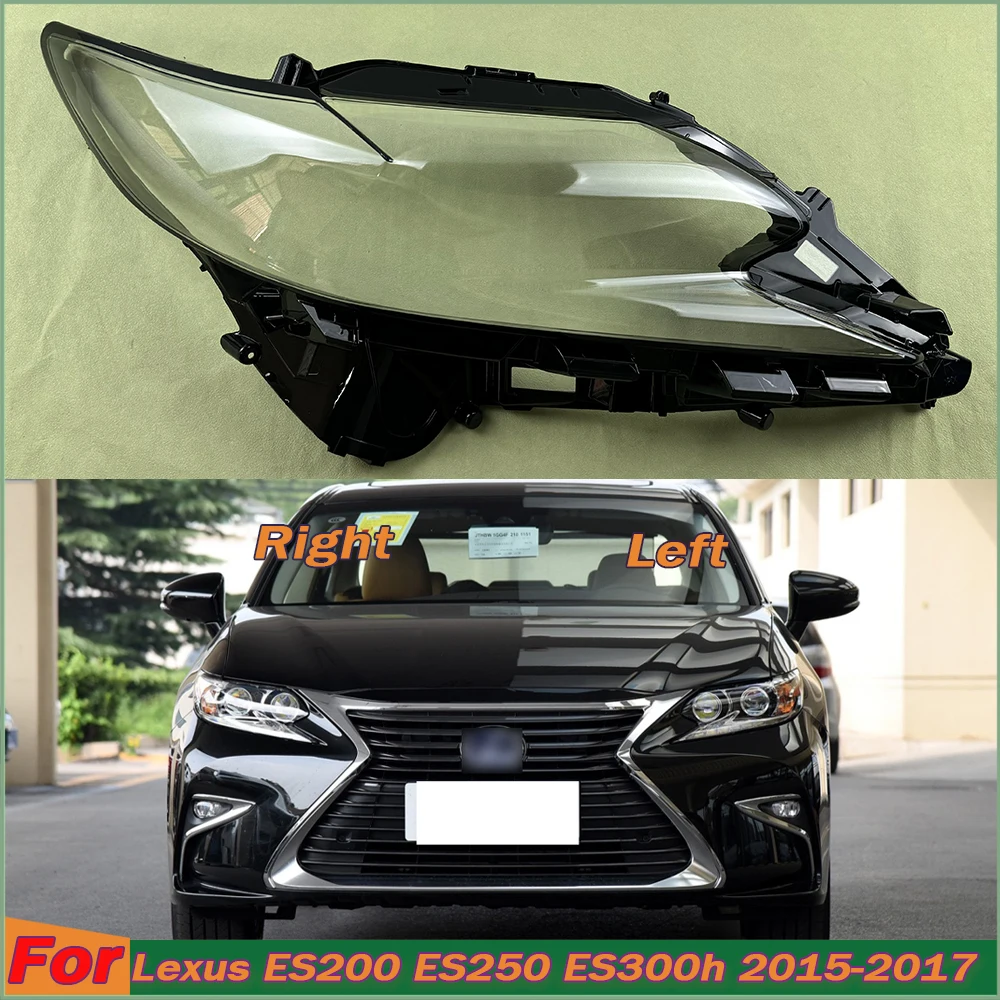 

For Lexus ES200 ES250 ES300h 2015 2016 2017 Configuration Headlight Shell Headlamp Transparent Lampshade Cover Lens Plexiglass