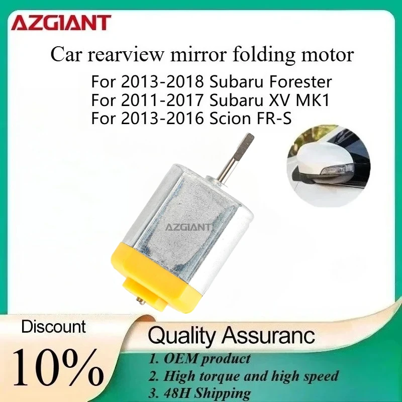 

AZGIANT Car Side Mirror Folding Motor for 2013-2018 Subaru Forester/XV MK1 2011-2017/2013-2016 Scion FR-S New replacement parts