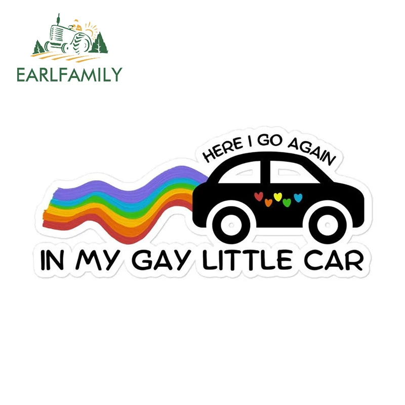 EARLFAMILY 13cm X 5.9cm for Here I Go Again in My Gay Little Car Car Stickers Simple Creative Decals Car Door Protector Bumper