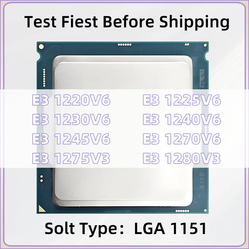 Xeon E3-1220V6 E3-1225V6 E3-1230V6 E3-1240V6 E3-1245V6 E3-1270V6 E3-1275V6 E3-1280V6 LGA1151 Server Processor CPU