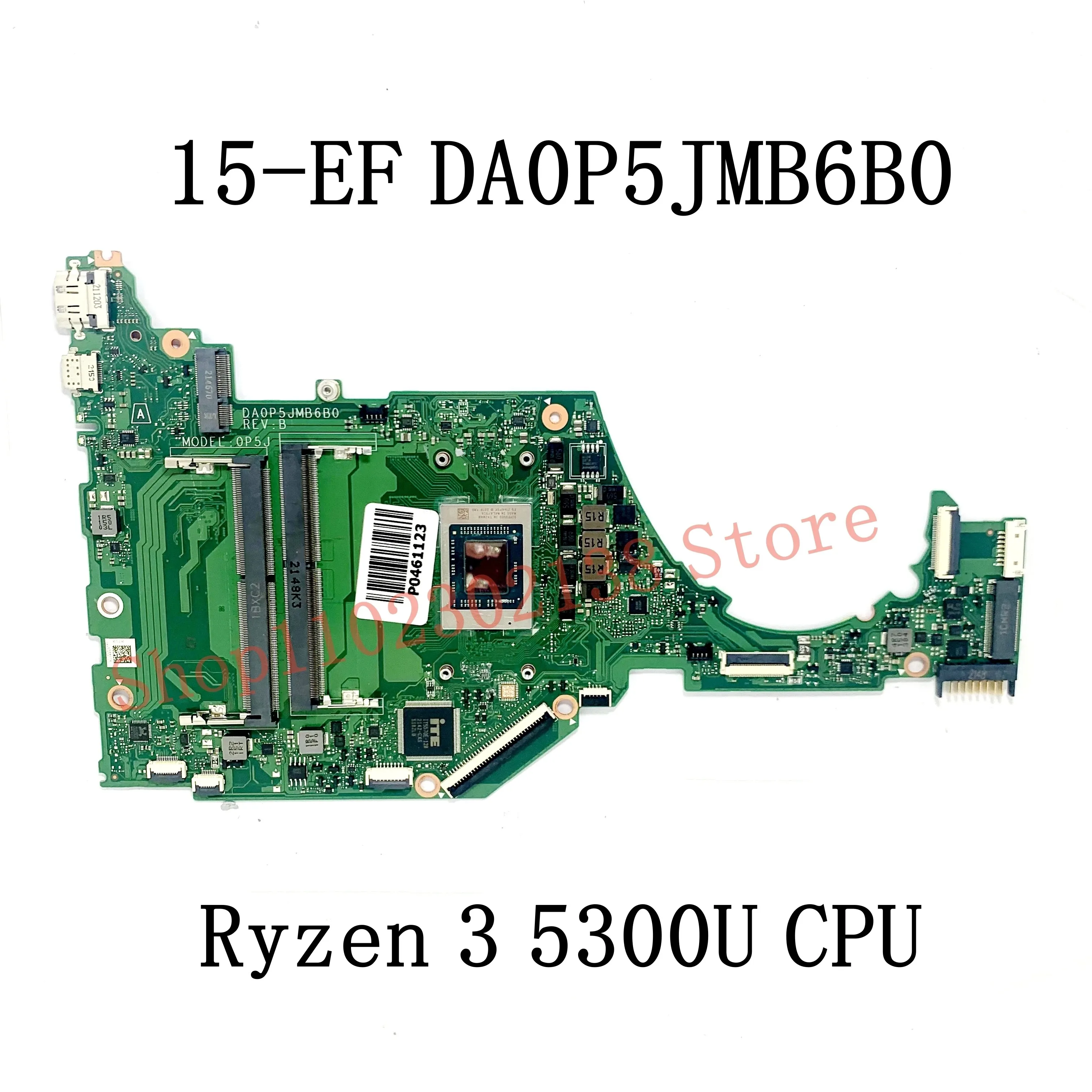 For HP 15-EF 15S-ER 15S-EQ Laptop Motherboard DA0P5JMB6B0 With R3 5300U / R5 5500U / R7 5700U CPU Mainboard 100%Full Tested Well