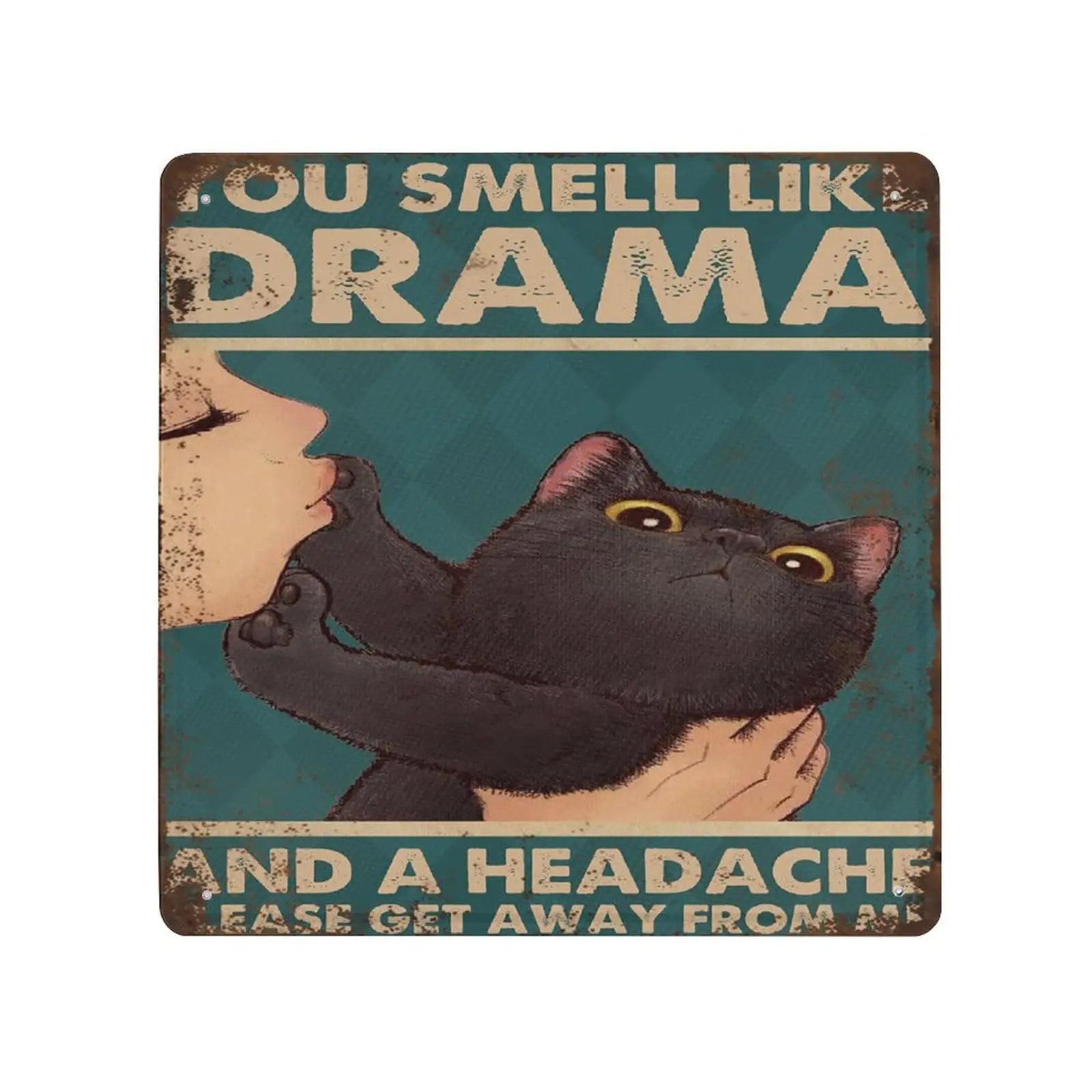 Vintage Thick Metal Tin Sign-Black Cat Lovers You Smell Like Drama and A Headache Tin Sign -Novelty Posters，Home Decor Wall Art