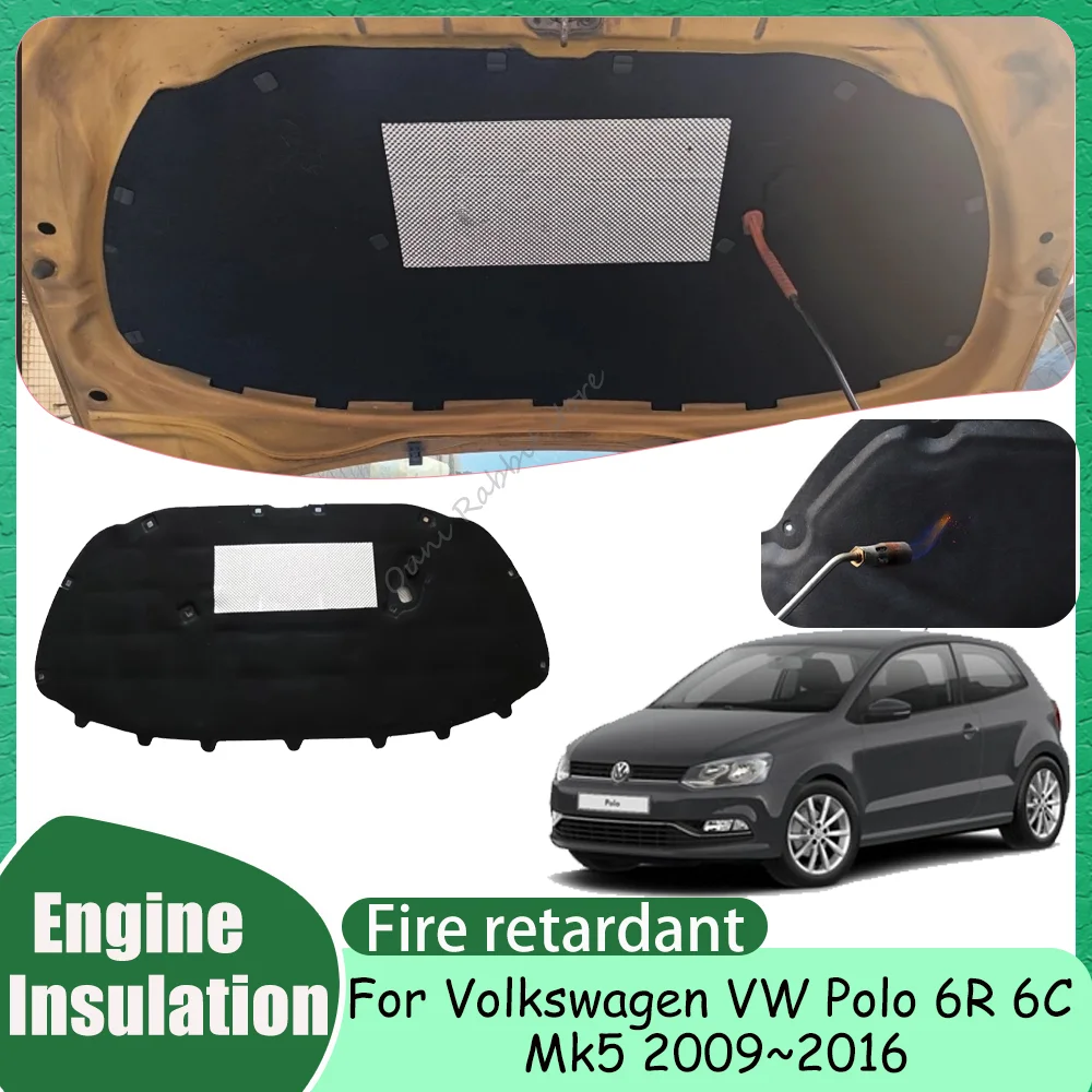 

For Volkswagen VW Polo 6R 6C Mk5 2009~2016 2010 Car Hood Engine Trunk lining Thermal Insulated Cotton Soundproof Mat Accessories
