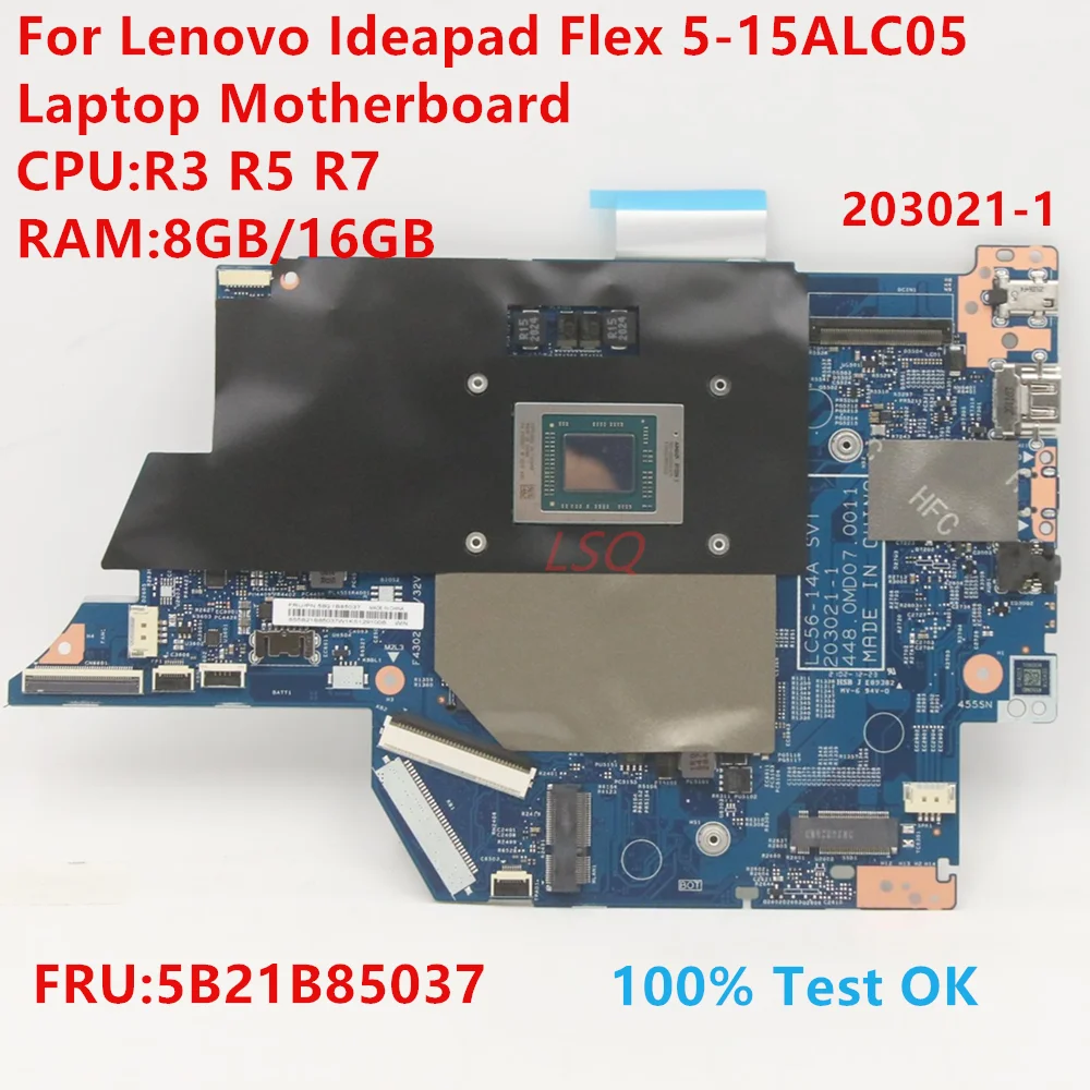 

203021-1 For Lenovo Ideapad Flex 5-15ALC05 Laptop Motherboard With CPU R3 R5 R7 RAM:8GB/16GB FRU:5B21B85037 100% Test OK