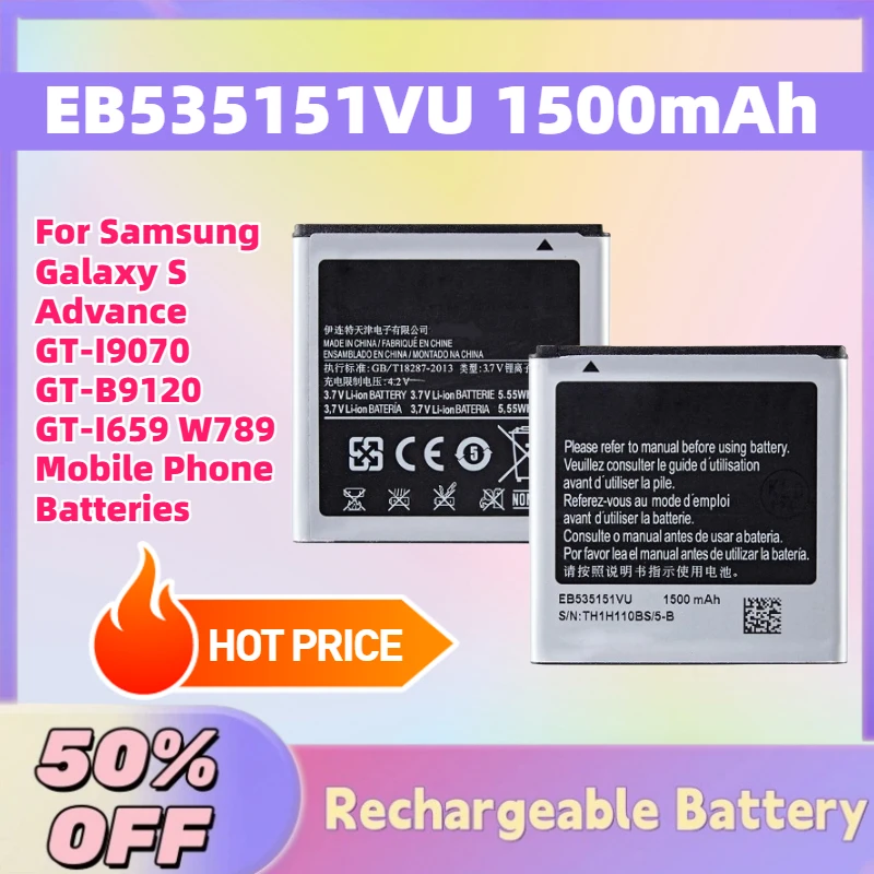 

EB535151VU 1500mAh 3.7V Replacement Battery for Samsung Galaxy S Advance GT-I9070 GT-B9120 GT-I659 W789 Mobile Phone Batteries
