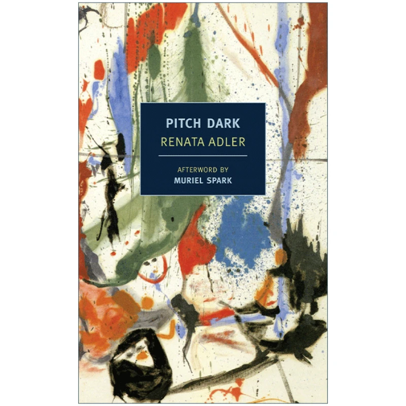 

Pitch Dark New York Review Books Classics Renata Adler, Bestselling books in English, Love stories romance novels 9781590176146