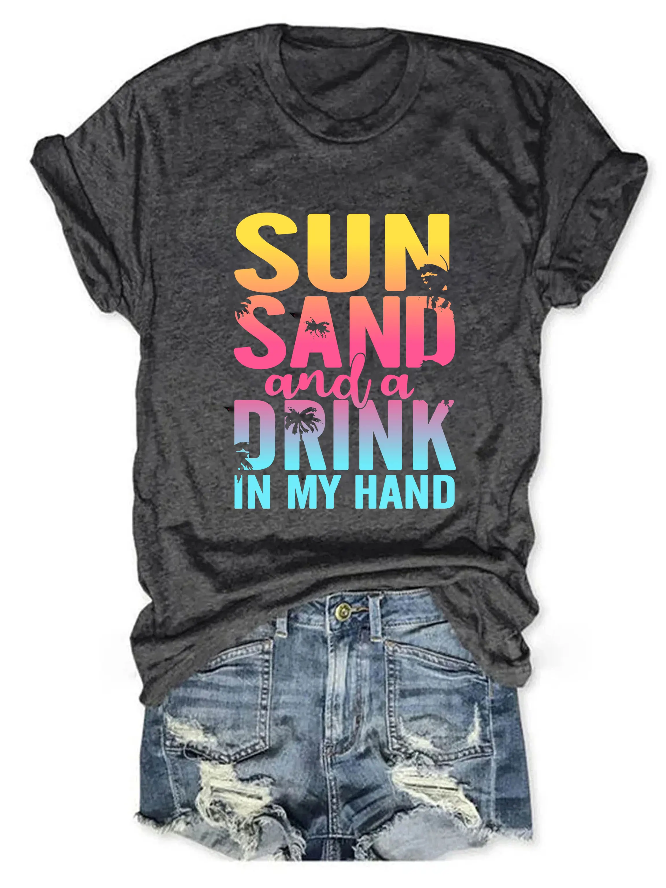 Sun Sand And A Drink In My Hand Shirt Beach Vacation Shirt Summer Holiday Shirt Funny  Women Summer Short Sleeve Tee