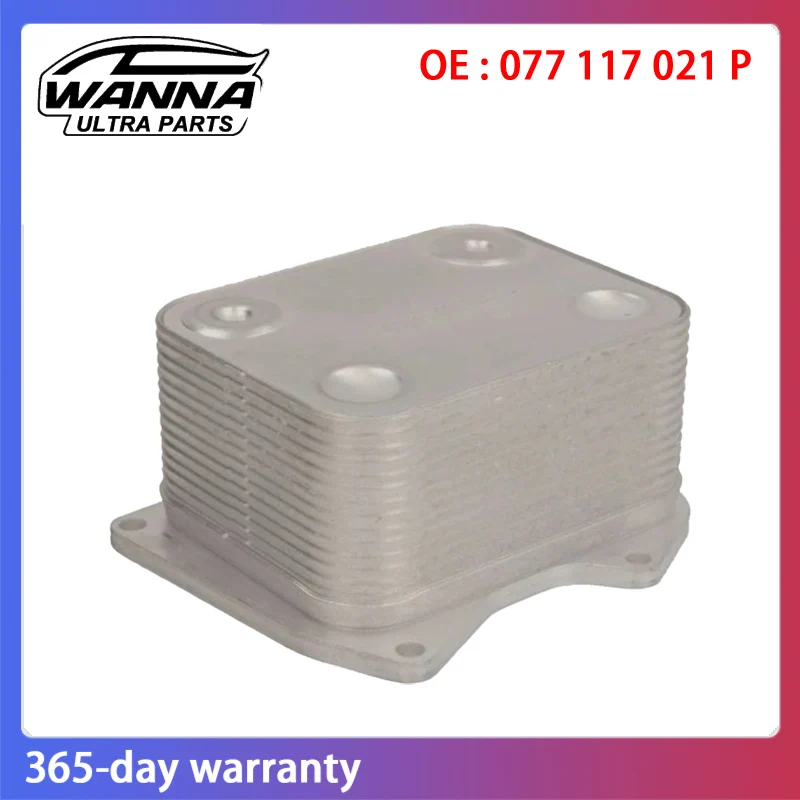 

OE 077117021P Engine Oil Radiator Oil Cooler for VW TOUAREG 3.0L 5.0L 3.2L 4.2L 2003 2004 2005 2006 2007 077 117 021 P