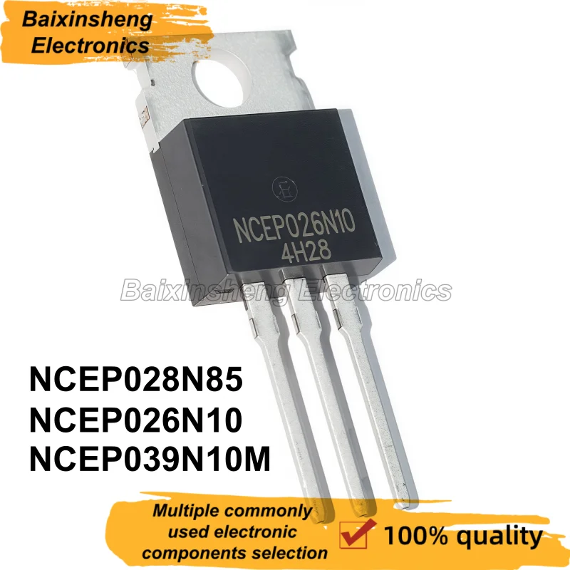 10PCS NEW Quality NCEP028N85 NCEP026N10 NCEP039N10M TO-220 028N85 026N10 039N10M MOS Field-Effect Transistor