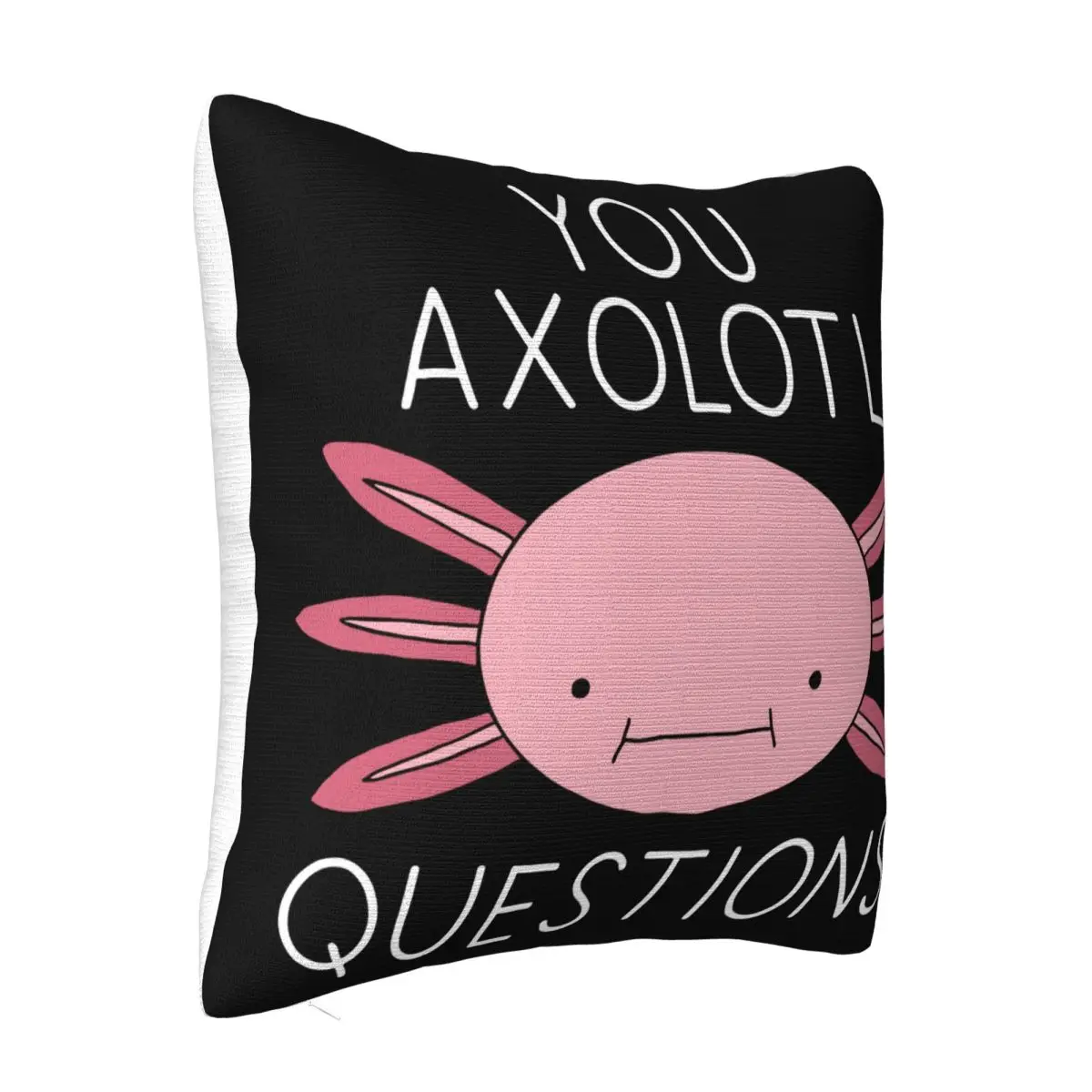 You Axolotl Questions Animal Funny Vintage Gift For Men Women Pop Hot Family Autumn Pillow Case