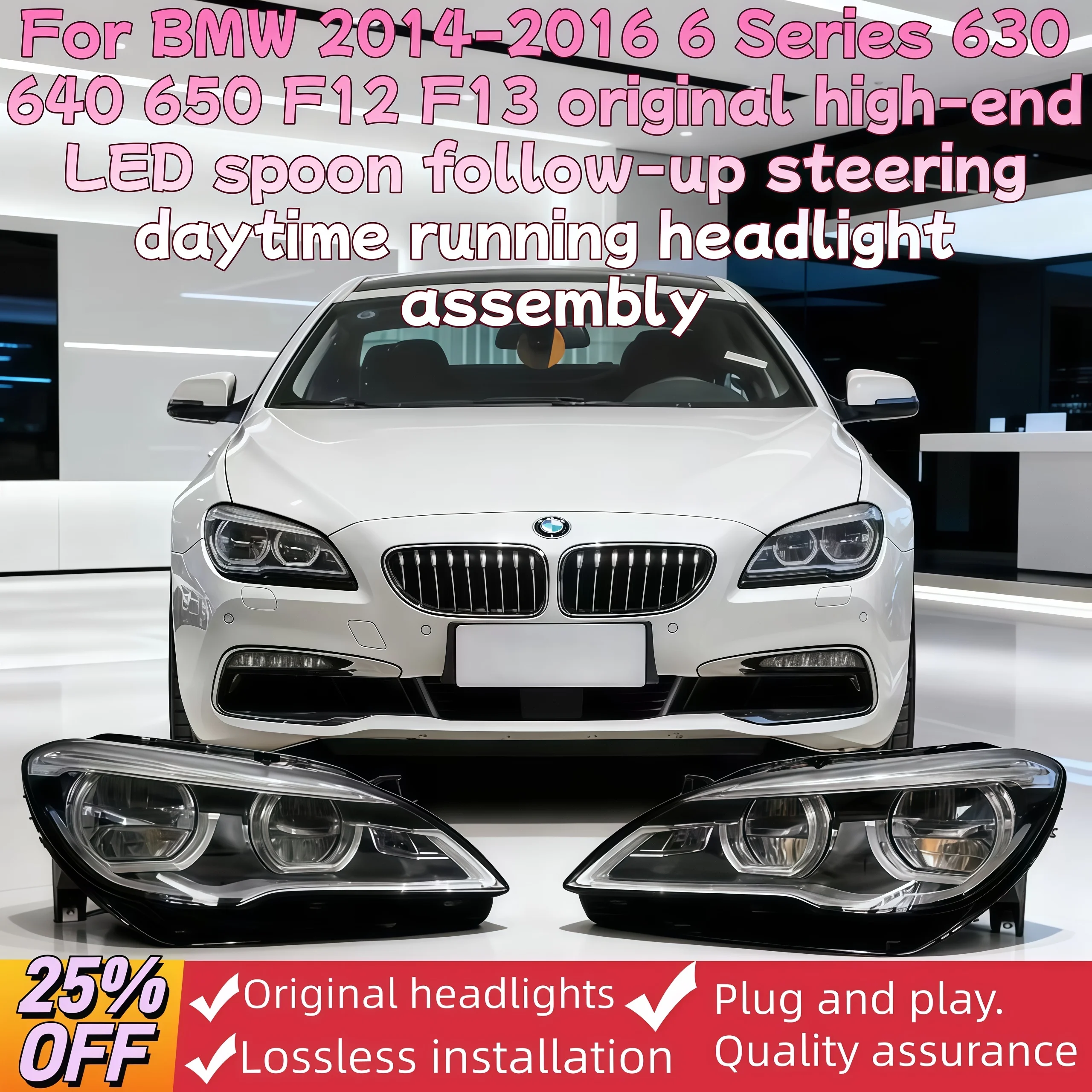 

For BMW 2014-2016 6 Series 630 640 650 F12 F13 original high-end LED spoon follow-up steering daytime running headlight assembly
