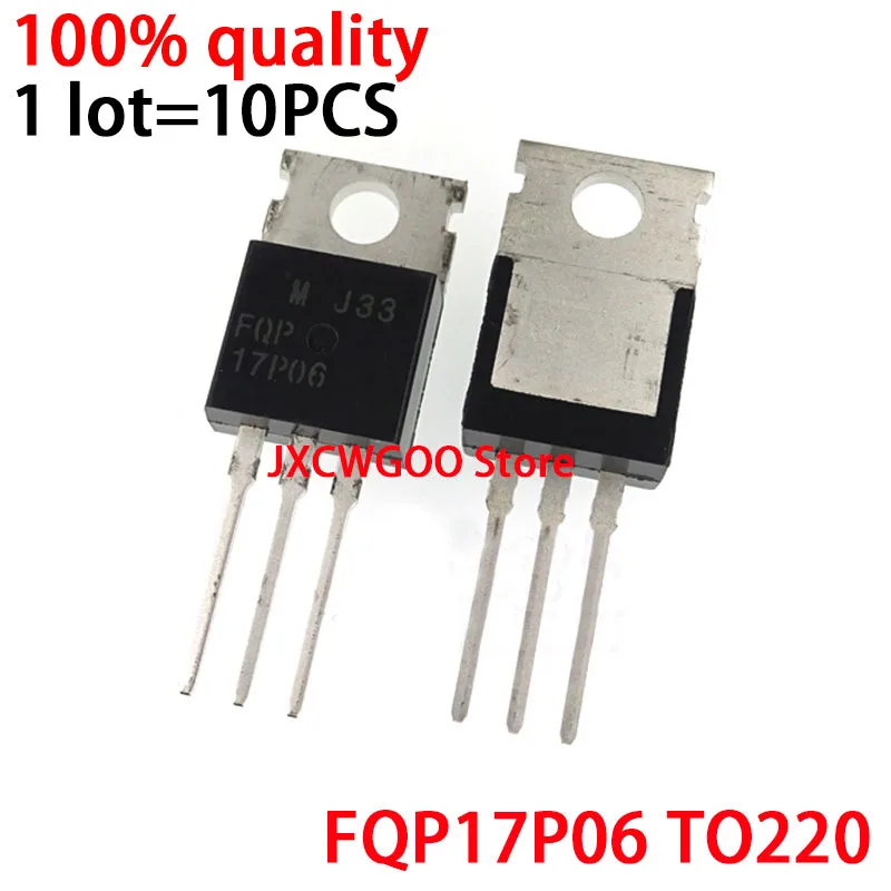 10PCS FQP17P06 17P06 TO-220 MOSFET New original