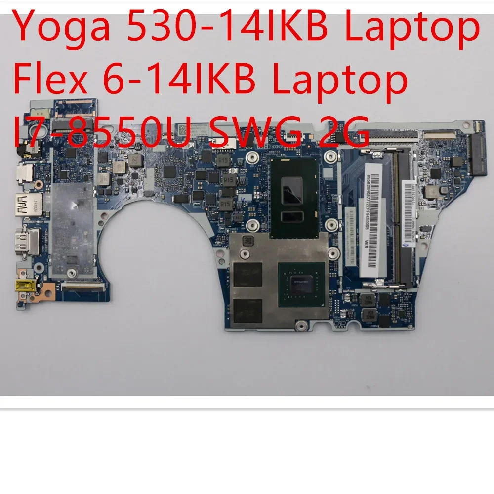 

Материнская плата для Lenovo ideapad Yoga 530-14IKB/Flex 6-14IKB, материнская плата для ноутбука I7-8550U MX130 2G 5B20R08777
