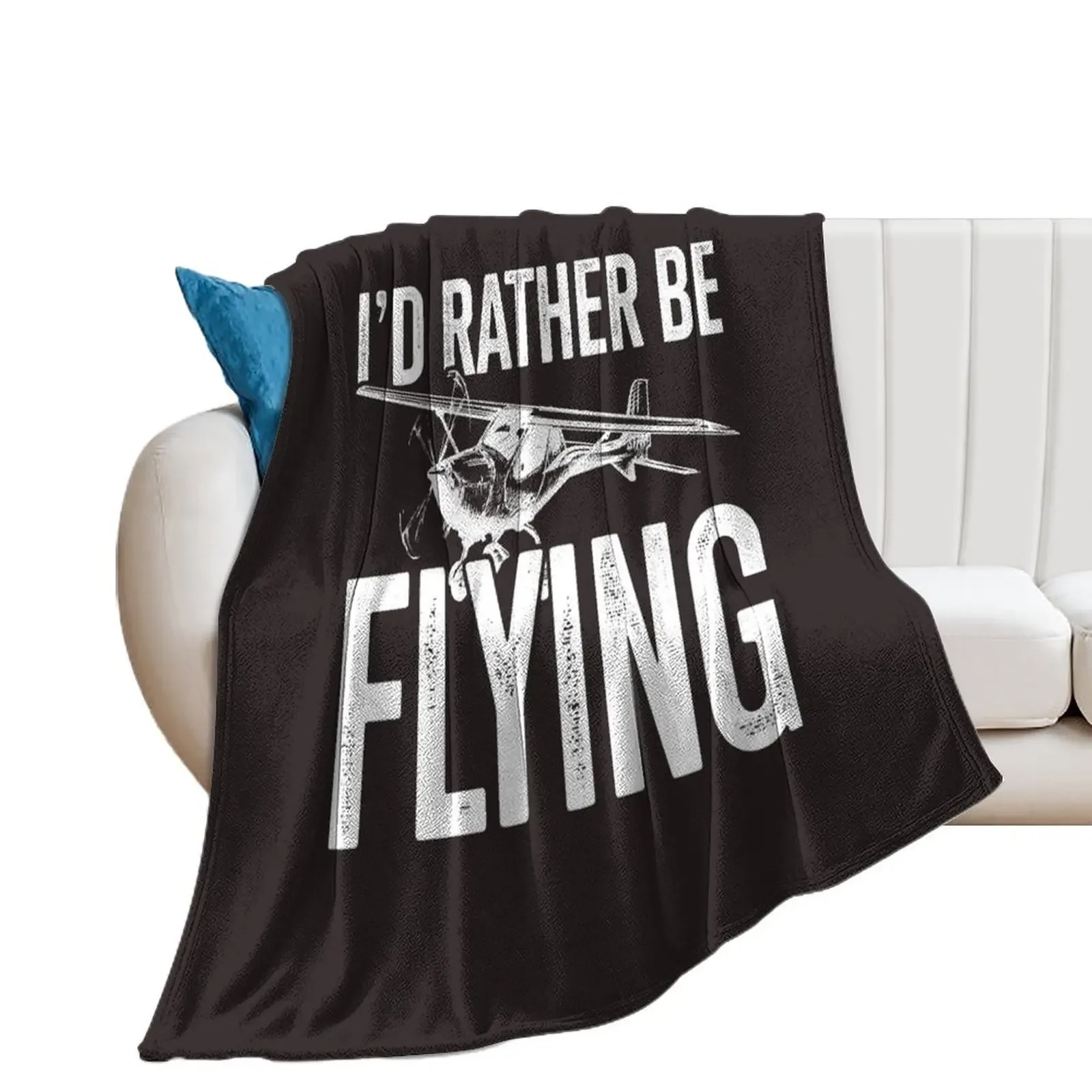 I'd Rather Be Flying Flying Themed Gift Pilots In Training Throw Blanket Multi-Purpose Blankets For Bed Blankets