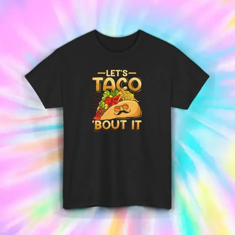 Taco T Shirt Funny Let s Bout It Mexican Food Lover 5XL