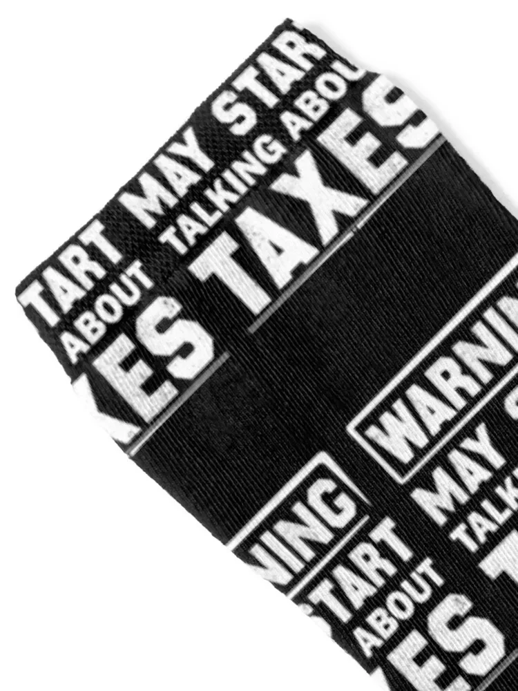 Warning May Start Talking About Taxes Socks professional running with print Heating sock happy Socks For Man Women's