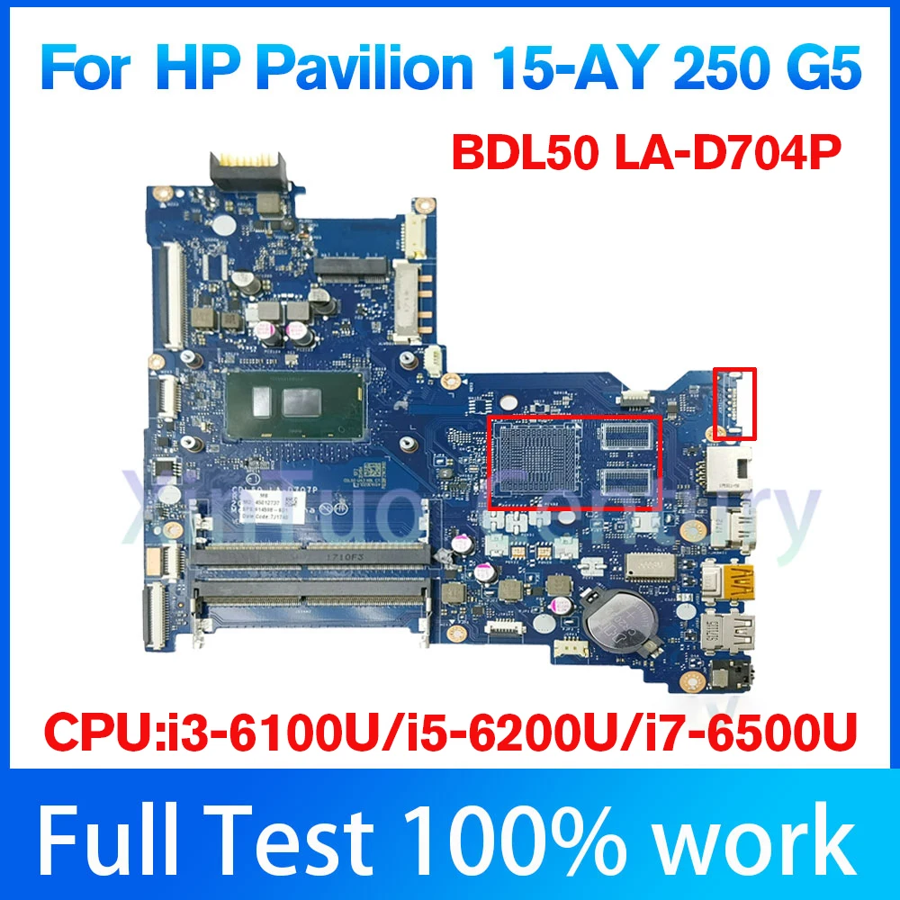 

BDL50 LA-D704P FOR HP 15-AC 15-AY 250 G5 motherboard 860158-601 854936-601 i3/i5/i7-6th DDR4 R5 M330 Video card test ok