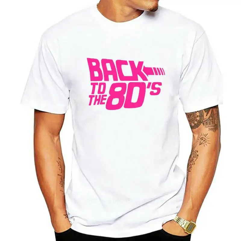 Summer mens tops Back To The 80s T Shirt 80s Fancy Party Dress 80 Neon Pink 1980s Adult Mens t-shirt MAN TEE-SHIRT