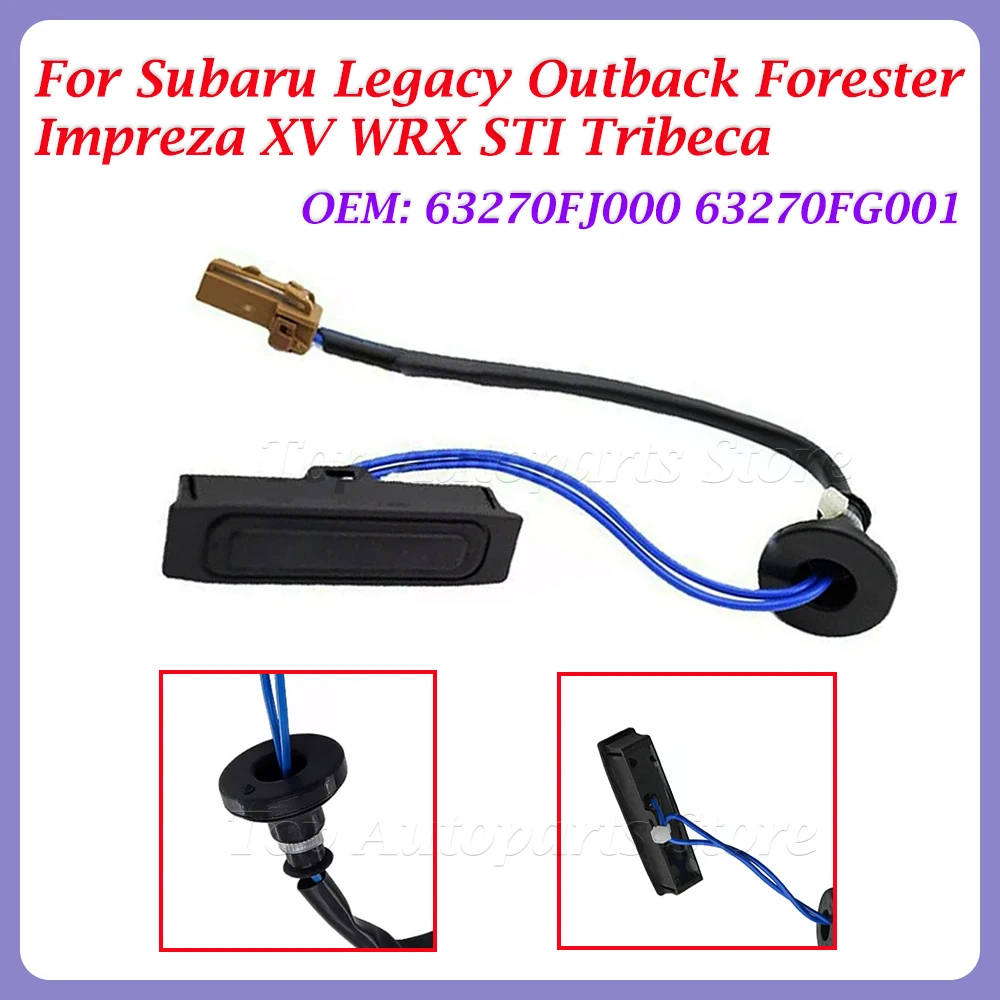 Trunk Switch traseiro para Subaru, Legacy, Outback, Forester Impreza, XV, WRX, STI, Tribeca, 63270FG001, botão da bagageira, 63270FJ000