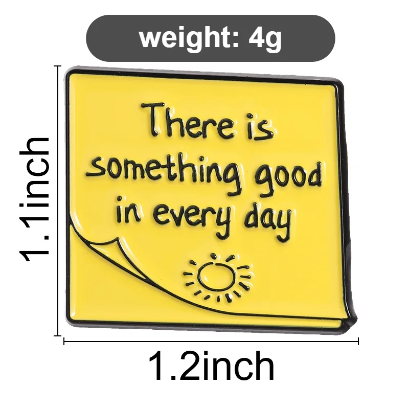 There Is Something Good In Every Day Enamel Pins Cute Yellow Note Metal Brooches Fashion Lapel Badge Backpack Clothes Jewelry