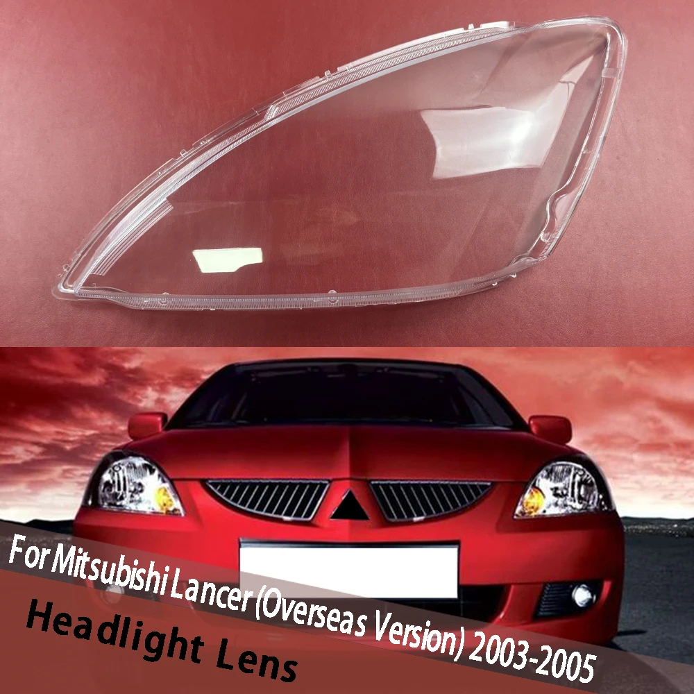 

Для Mitsubishi Lancer (обработанная версия) 2003 2004 2005, крышка фары, корпус абажура, чехол из плексигласа, замена линзы
