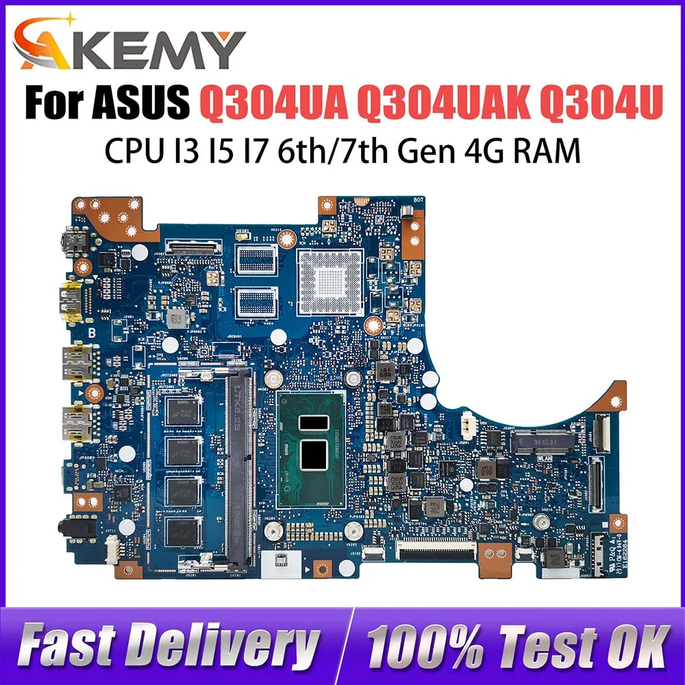 

Q304U Notebook Mainboard For ASUS Q304UA Q304UAK Laptop Motherboard With CPU I3 I5 I7 6th/7th Gen 4G RAM