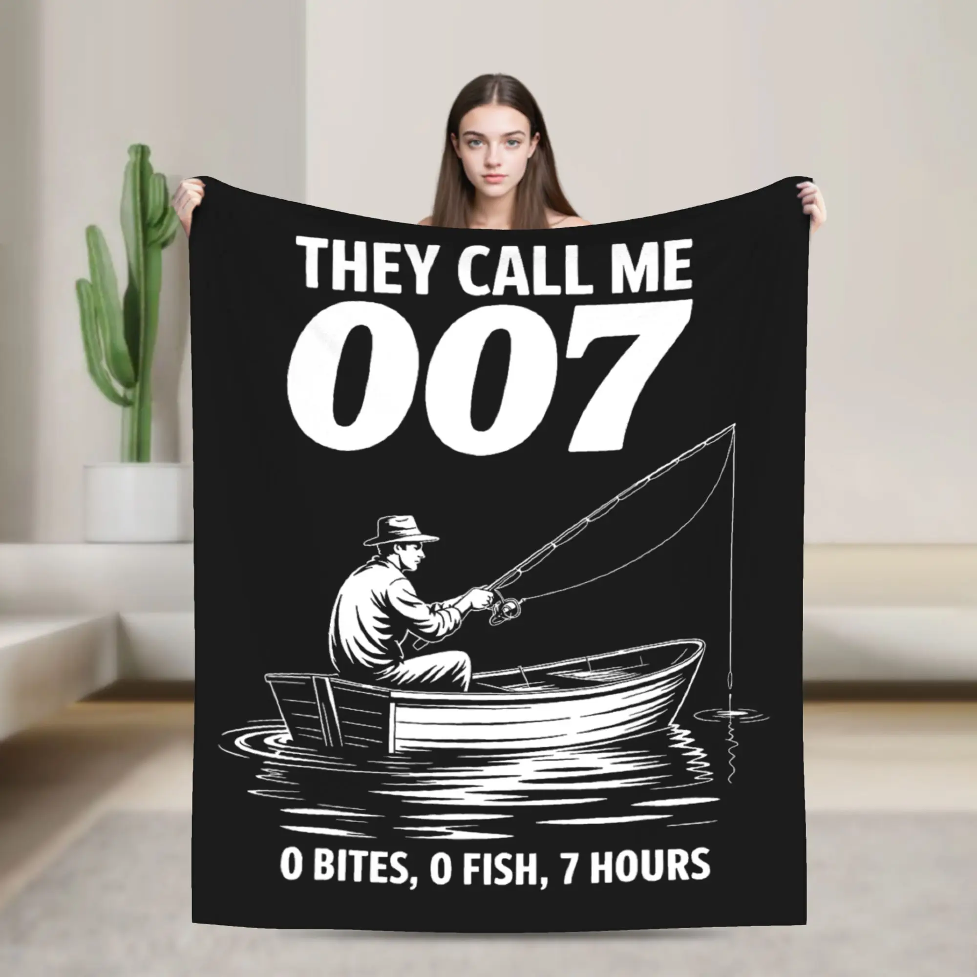 Funny Fishing They Call Me 007 0 Bites 0 Fish 7 Hours Humor Flannel Blanket  Super Soft Throw Blanket for Sofa Bed Cover