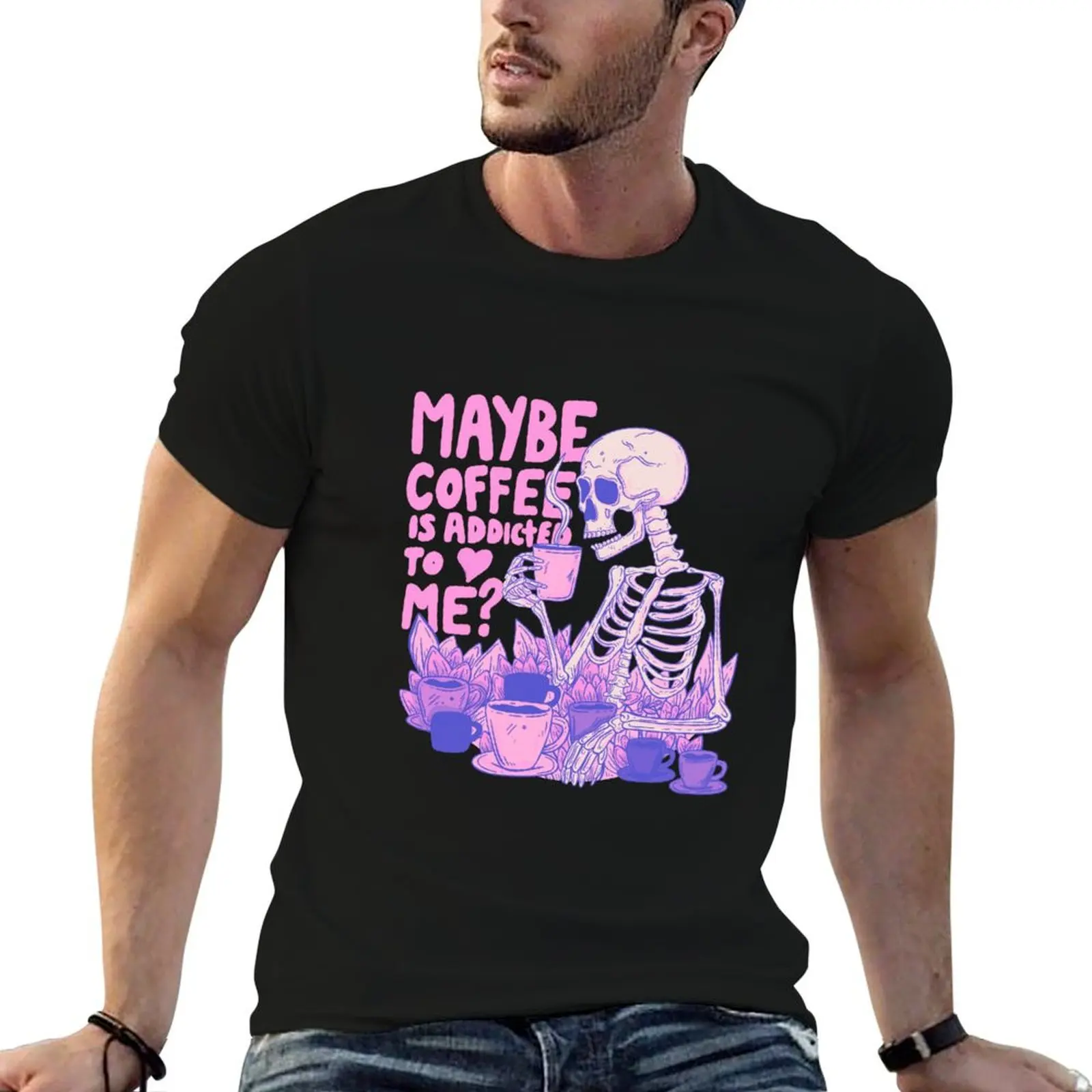 

Pink Skeleton - Maybe Coffee is Addicted to Me T-Shirt man t shirt designer anime tshirt T-Shirt