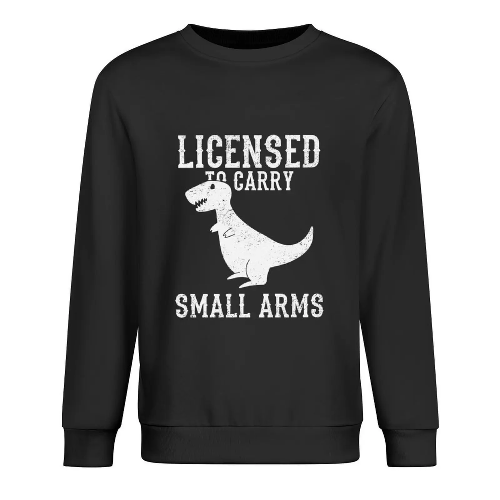 

Licensed To Carry Small Arms T-Rex Pullover anime clothes autumn jacket men clothes for men graphic t shirts men new sweatshirts