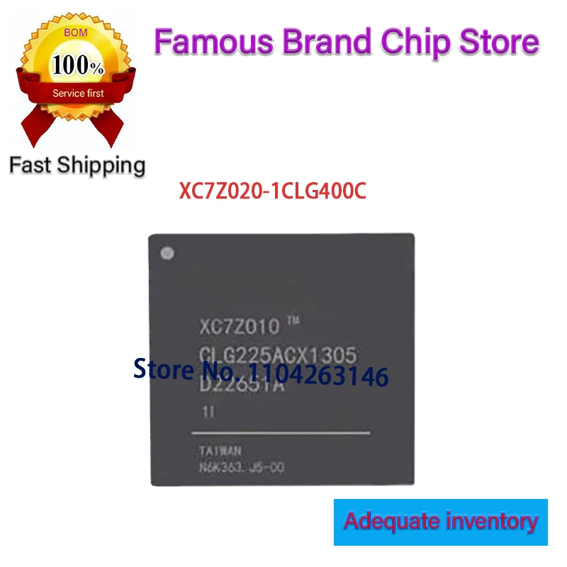 

1pcs/Lot New original XC7Z020 XC7Z020-1CLG400C XC7Z020-1CLG400 XC7Z020-1CLG XC7Z020-1CL XC7Z020-1C XC7Z FBGA-400 in stock