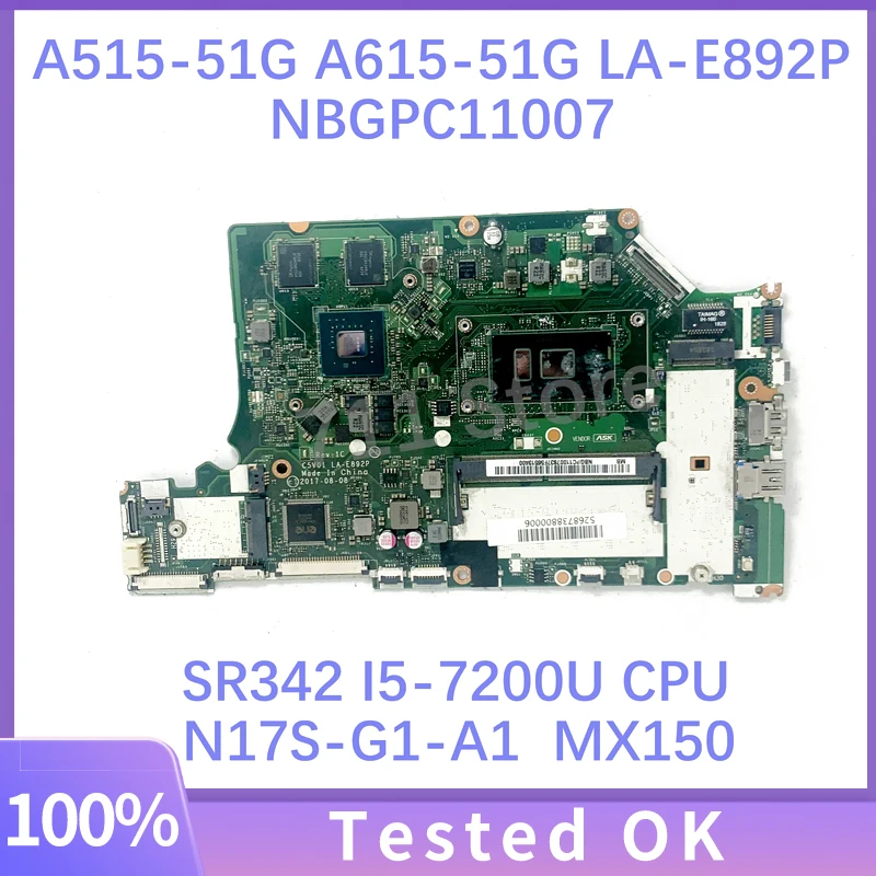 C5V01 LA-E892P NBGPC11007 For ACER A515-51G A615-51G Laptop Motherboard W/SR342 I5-7200U CPU N17S-G1-A1 MX150 100%Full Tested OK