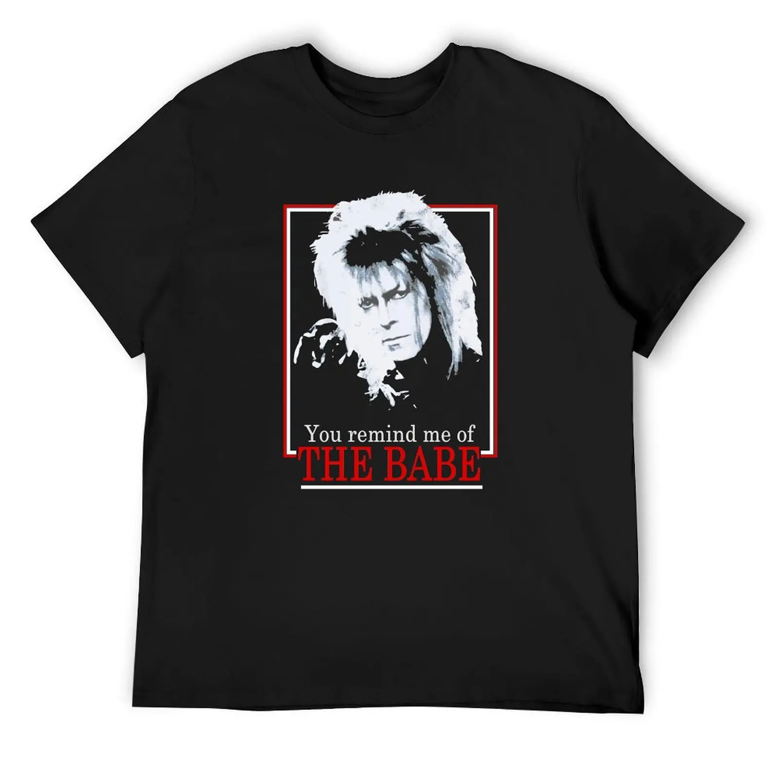 Womens Labyrinth Retro You Remind Me of The Babe T-Shirt