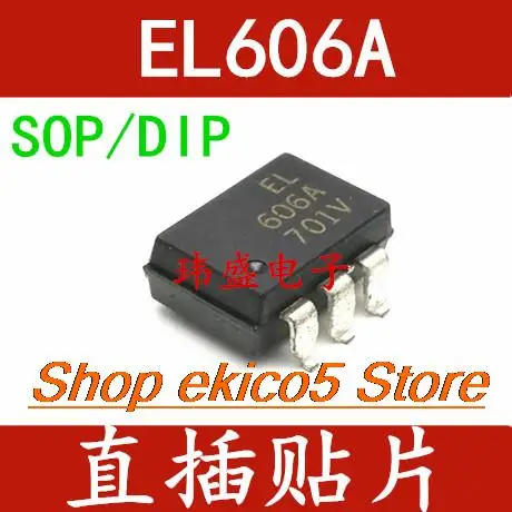 

10pieces Original stock EL606A SOP-6 DIP-6 EL606