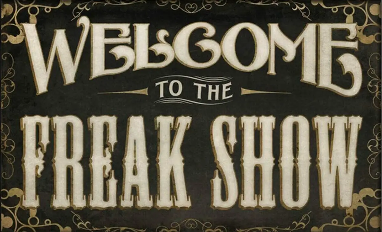 Welcome to The Freak Show Metal Sign Metal Plaque 12x8 Inches