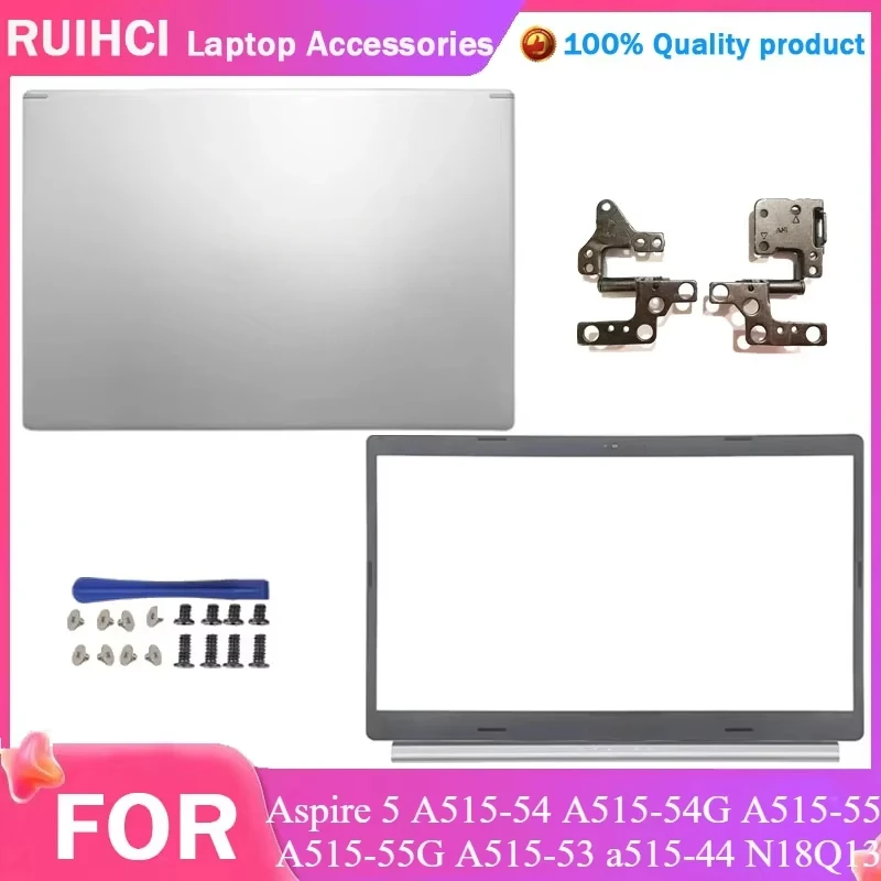 New Laptop LCD Back Cover Front Bezel Hinges Top Lid For Aspire 5 A515-54 A515-54G A515-44 A515-45 A515-55 A515-55G N18Q13Silver