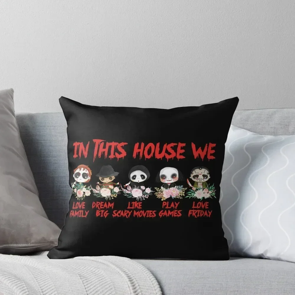 

In This House We Love Family Dream Big Like Scary Movies Play Games Love Friday Throw Pillow home decor items pillow