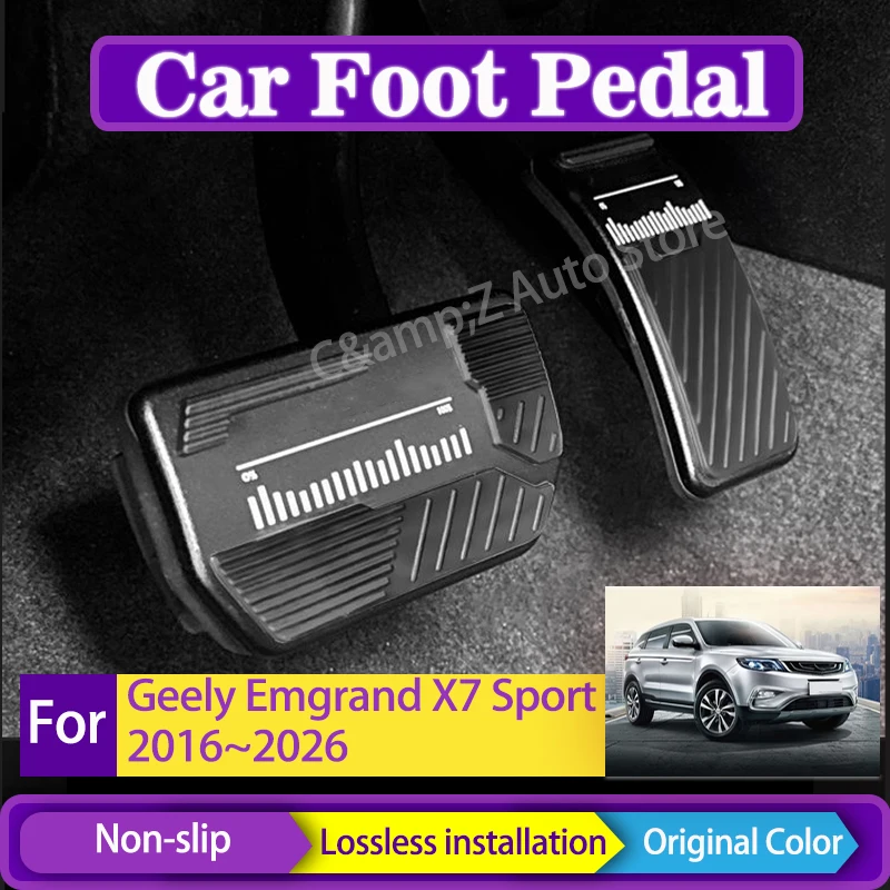 Car Foot Pedal For Geely Boyue Pro Atlas Emgrand X7 Sport Azkarra NL-3 2016~2026 Rest Pedal Brake Accelerator Pad Car Acessories