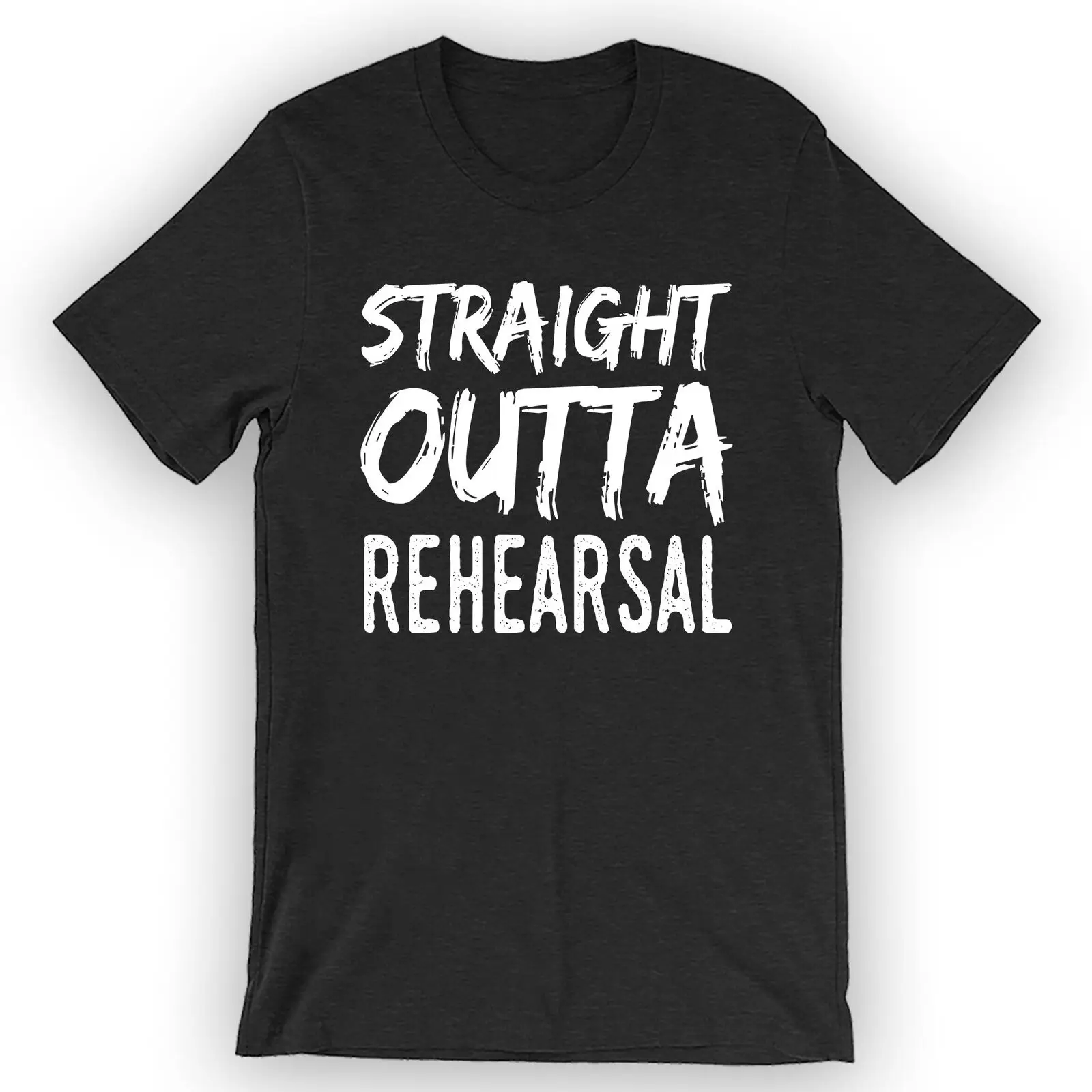 

Unisex Straight Outta Rehearsal T-Shirt Theater