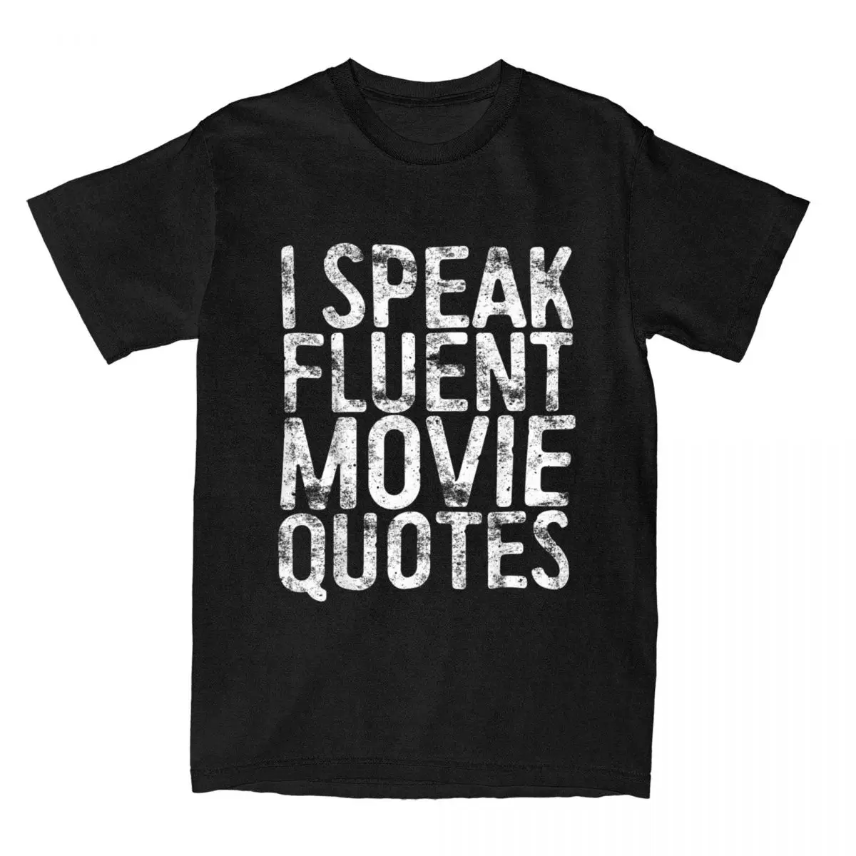 I Speak Fluent Movie Quotes Cinema Lover Gift T-Shirt Men Vintage Cotton Tees Funny Film Fan Sarcasm Humor T Shirt Original Tops