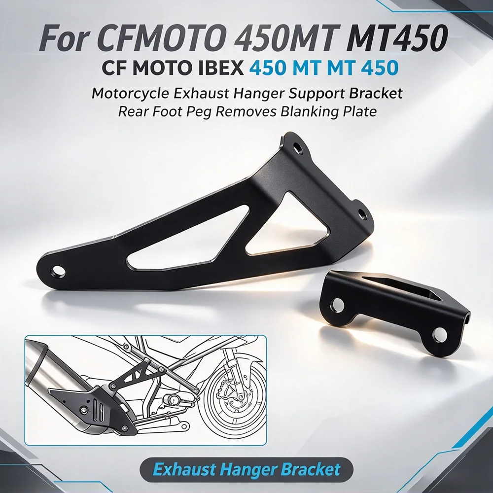 For CFMOTO 450MT MT450 CF MOTO IBEX 450 MT MT 450 Motorcycle Exhaust Hanger Support Bracket Rear Foot Peg Removes Blanking Plate