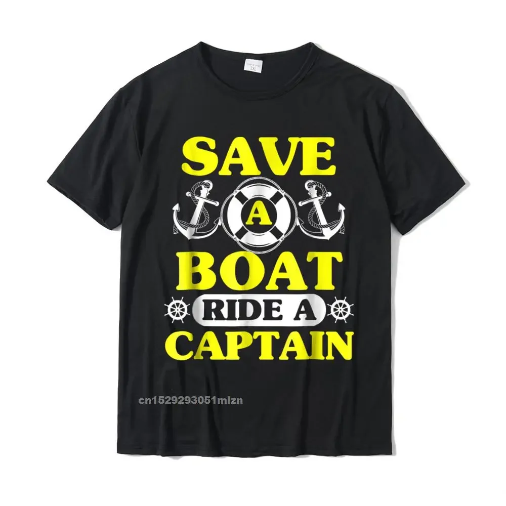 

Save A Boat Ride A Captain Funny Boating T-Shirt For Boaters Coupons Mens T Shirts Casual Tops Shirts Cotton Casual