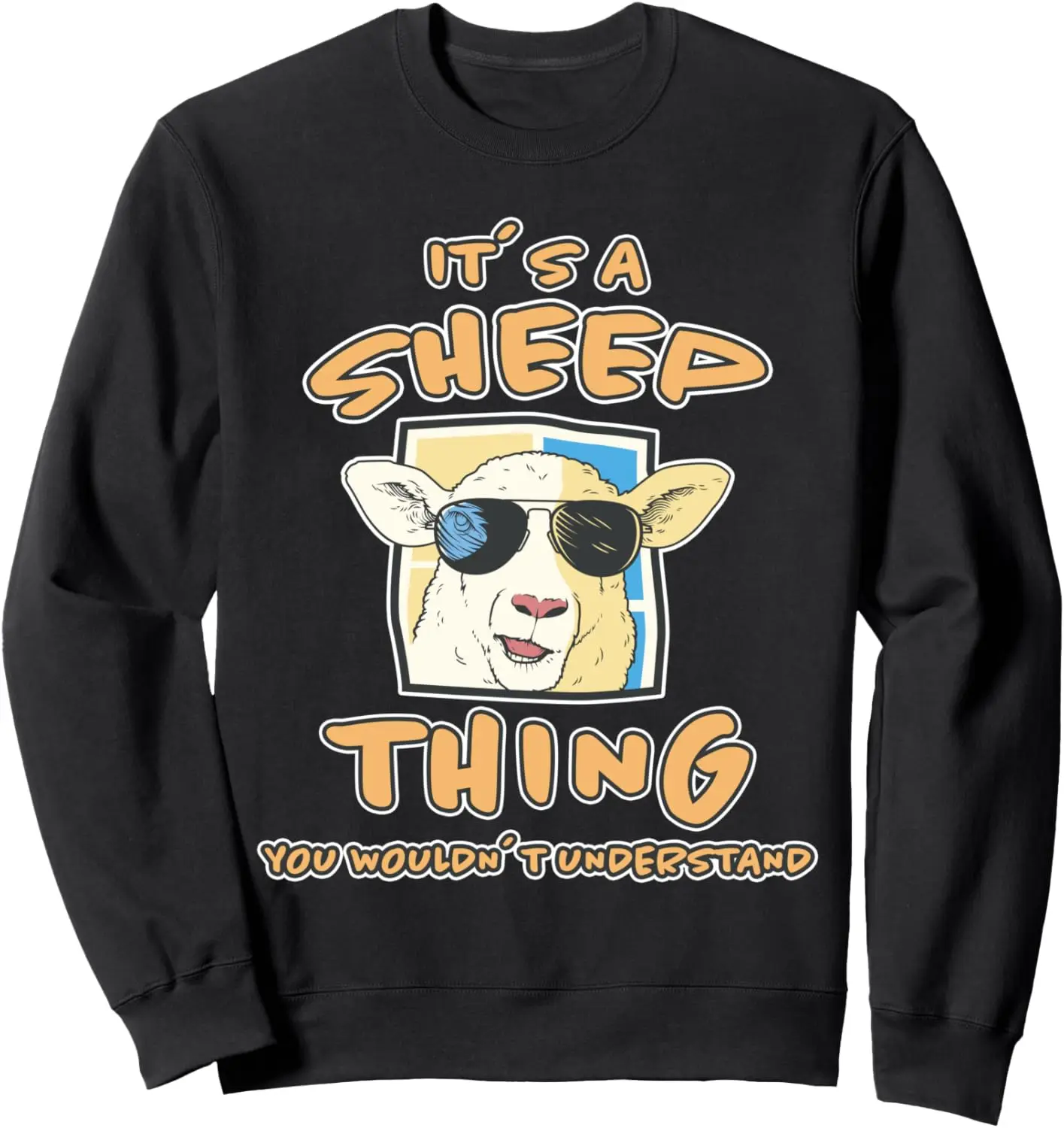 Its A Sheep Thing Sheep Cool Sunglasses Lamb Sheep Sweatshirt