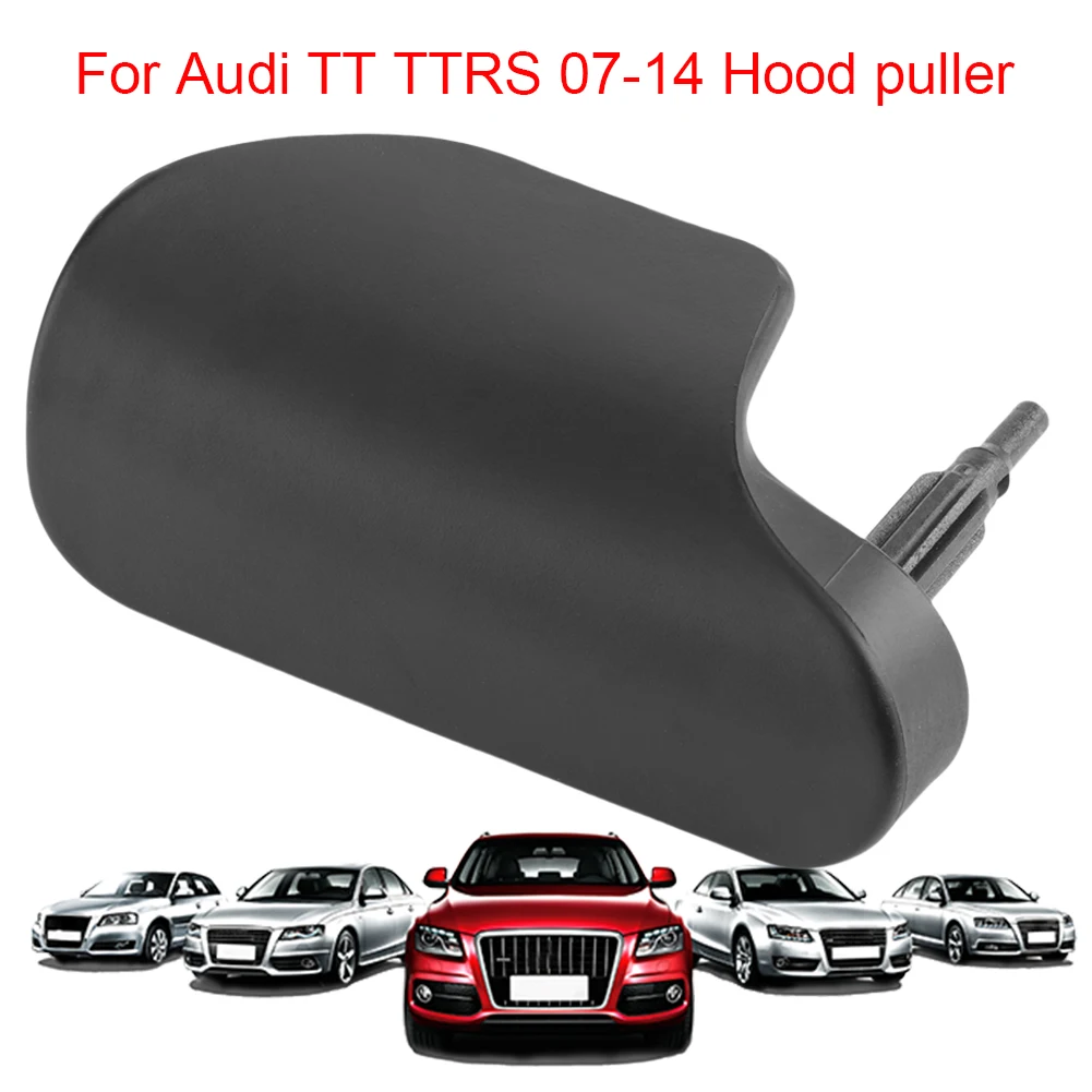 8J1823533C Hood Latch Release Handle Auto Hood Release Pull Handle Hood Latch Bonnet Release Handle for AUDI TT TTS 2007-2015