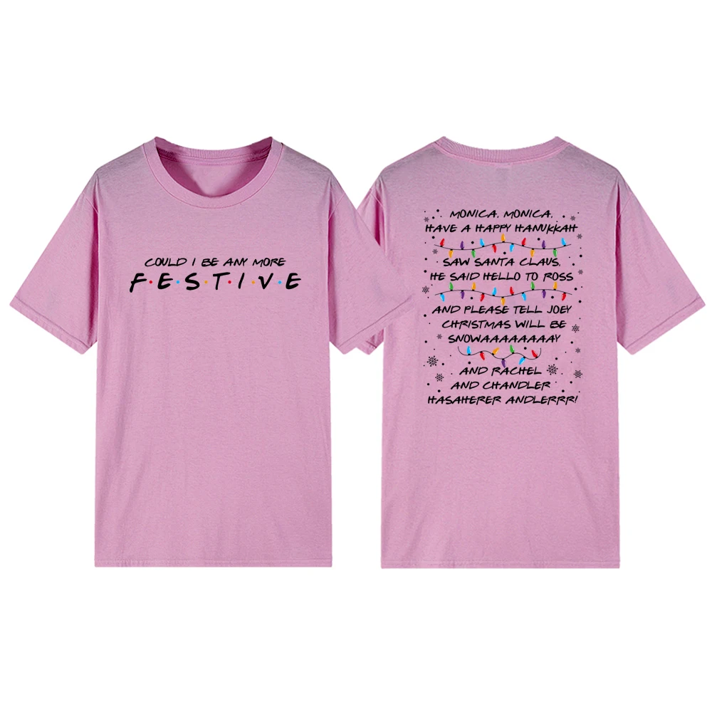 هل أكون أي آخر احتفالي تي شيرت الأصدقاء قميص فيبي أغنية تي شيرت المرأة قصيرة الأكمام الجرافيك تي شيرت هدية الكريسماس القمم