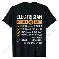 Funny Electrician Gifts - Electrician Hourly Rate T-Shirt Men Custom T Shirts T Shirt For Boys Special Cotton Print Tshirts