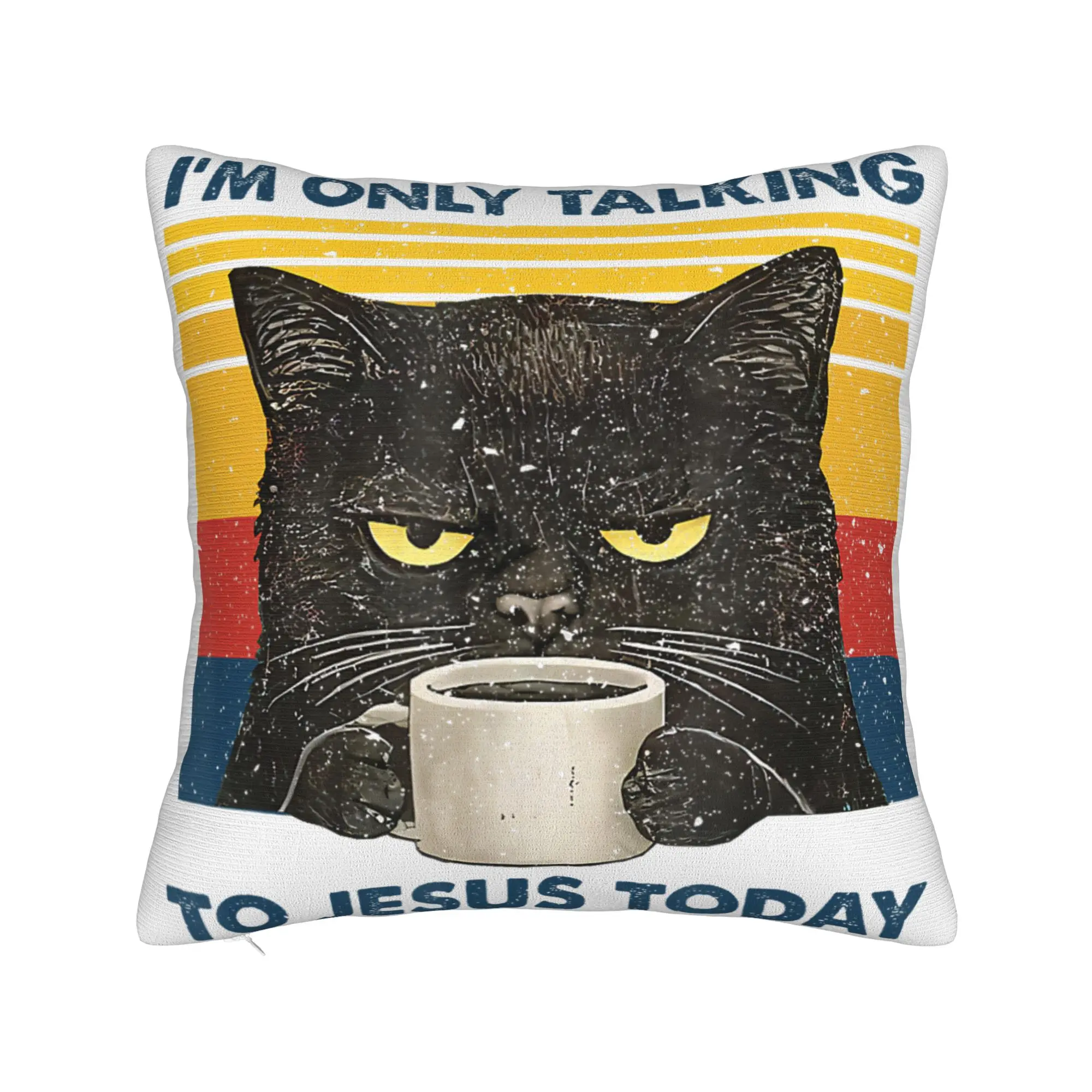 Decorative Pillowcase I'm Only Talking to Jesus Today  Product Seat  Throw Pillow Case Cover Drop Shipping Multiple Sizes